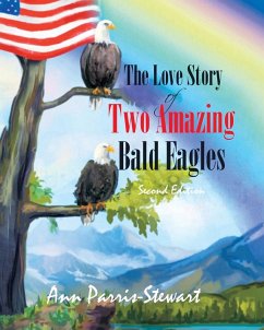 The Love Story of Two Amazing Bald Eagles - Stewart, Ann Parris