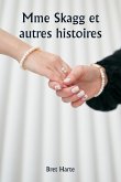 Mme Skagg et autres histoires Mme Skagg et autres histoires