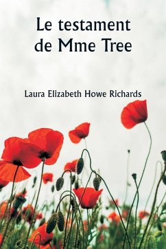 Le testament de Mme Tree - Richards, Laura Elizabeth Howe