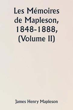 Les Mémoires de Mapleson, 1848-1888, (Volume II) - Mapleson, James Henry