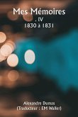 Mes Mémoires . IV 1830 à 1831