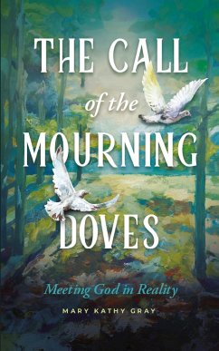 The Call of the Mourning Doves - Gray, Mary Kathy