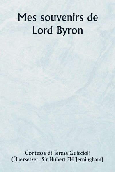 Mes souvenirs de Lord Byron