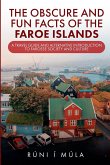 The Obscure and Fun Facts of the Faroe Islands The Obscure and Fun Facts of the Faroe Islands