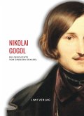 Nikolai Gogol: Die Geschichte vom großen Krakeel zwischen Iwan Iwanowitsch und Iwan Nikiforowitsch. Vollständige Neuausgabe Nikolai Gogol: Die Geschichte vom großen Krakeel zwischen Iwan Iwanowitsch und Iwan Nikiforowitsch. Vollständige Neuausgabe