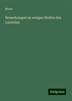 Bemerkungen zu einigen Stellen des Lucretius - Bruno