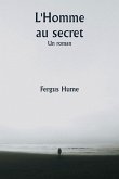 L'Homme au secret Un roman