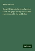 Kurze Kritik der Schrift des Priesters Curci: Das gegenwärtige Zerwürfniss zwischen der Kirche und Italien Kurze Kritik der Schrift des Priesters Curci: Das gegenwärtige Zerwürfniss zwischen der Kirche und Italien
