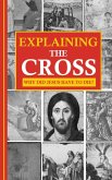 Explaining the Cross Explaining the Cross