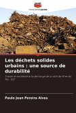 Les déchets solides urbains : une source de durabilité Les déchets solides urbains : une source de durabilité