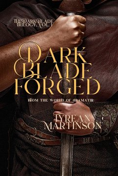 Dark Blade Forged - Martinson, Tyrean