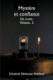 Mystère et confiance Un conte. Volume. 2 Mystère et confiance Un conte. Volume. 2