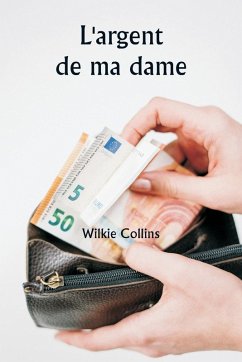 L'argent de ma dame - Collins, Wilkie