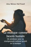 La musique comme besoin humain Un plaidoyer pour un enseignement national gratuit de la musique La musique comme besoin humain Un plaidoyer pour un enseignement national gratuit de la musique