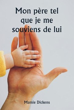 Mon père tel que je me souviens de lui - Dickens, Mamie