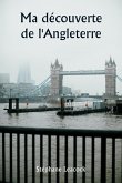 Ma découverte de l'Angleterre Ma découverte de l'Angleterre