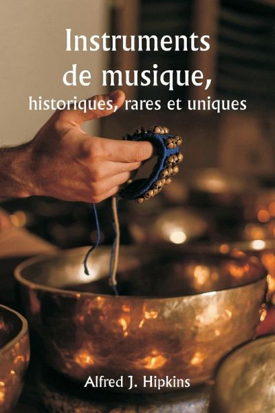 Instruments de musique, historiques, rares et uniques