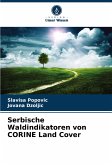 Serbische Waldindikatoren von CORINE Land Cover Serbische Waldindikatoren von CORINE Land Cover