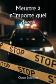 Meurtre à n'importe quel degré Meurtre à n'importe quel degré
