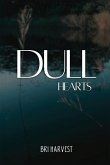 Dull Hearts Dull Hearts
