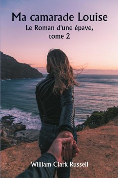 Cover Ma camarade Louise Le Roman d'une épave, tome 2