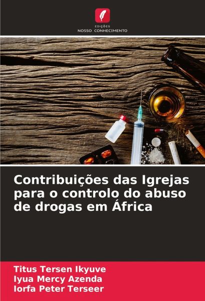 Contribuições das Igrejas para o controlo do abuso de drogas em África Contribuições das Igrejas para o controlo do abuso de drogas em África