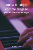 sur la musique comme langage pour étudiants en musique sur la musique comme langage pour étudiants en musique