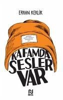 Kafamda Sesler Var - Keklik, Erhan