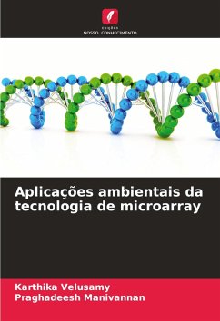 Aplicações ambientais da tecnologia de microarray - Velusamy, Karthika;Manivannan, Praghadeesh