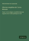 OEuvres complètes de F. de la Mennais OEuvres complètes de F. de la Mennais