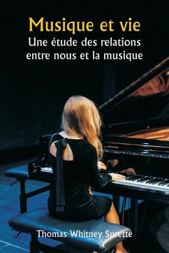 Cover Musique et vie Une étude des relations entre nous et la musique