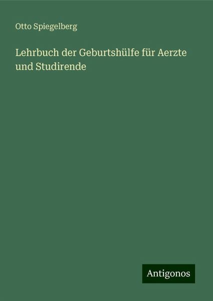 Lehrbuch der Geburtshülfe für Aerzte und Studirende