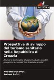 Prospettive di sviluppo del turismo sanitario nella Repubblica di Croazia