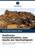Städtische Feststoffabfälle: eine Quelle der Nachhaltigkeit Städtische Feststoffabfälle: eine Quelle der Nachhaltigkeit
