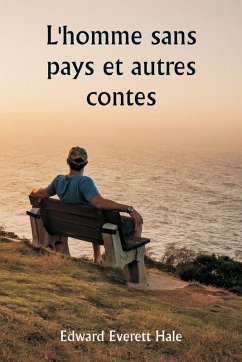 L'homme sans pays et autres contes - Hale, Edward Everett