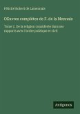 OEuvres complètes de F. de la Mennais OEuvres complètes de F. de la Mennais