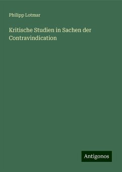 Kritische Studien in Sachen der Contravindication - Lotmar, Philipp