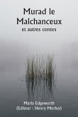 Murad le Malchanceux et autres contes Murad le Malchanceux et autres contes