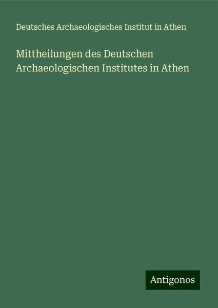 Mittheilungen des Deutschen Archaeologischen Institutes in Athen