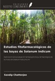 Estudios fitofarmacológicos de las bayas de Solanum indicum Estudios fitofarmacológicos de las bayas de Solanum indicum