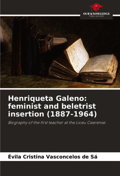 Cover Henriqueta Galeno: feminist and beletrist insertion (1887-1964)