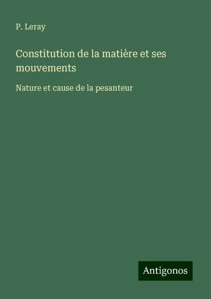 Constitution de la matière et ses mouvements Constitution de la matière et ses mouvements