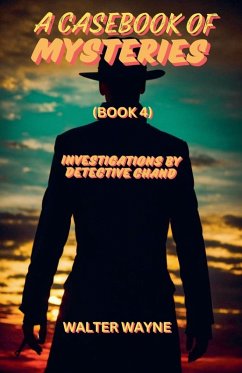 A Case Book Of Mysteries (Book 4) - Adhikary, Gitangshu; Wayne, Walter