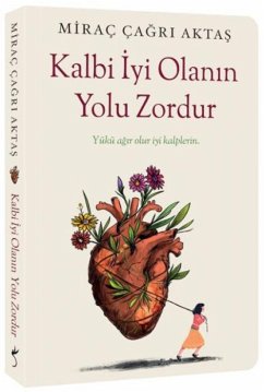 Cover Kalbi Iyi Olanin Yolu Zordur - Yükü agir olur iyi kalplerin