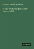 Compte-rendu de la gestion pour l'exercice 1878 Compte-rendu de la gestion pour l'exercice 1878
