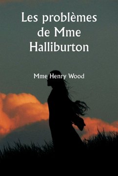 Les problèmes de Mme Halliburton - Wood, Mme Henry