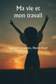 Ma vie et mon travail Ma vie et mon travail
