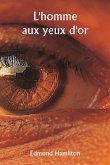 L'homme aux yeux d'or L'homme aux yeux d'or