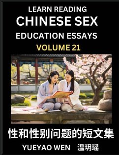 Learn Reading Chinese Sex Education Essays (Part 21) - Short Essays on Sex, Sexuality & Gender Issues, Improve Personal Growth and Development, Sex Education, A Collection of Short Essays in Chinese and English, Learn Mandarin Chinese while Reading China - Yueyao, Wen