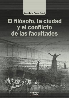 Cover El filósofo, la ciudad y el conflicto de las facultades
